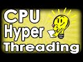 CPU Hyper Threading Explained