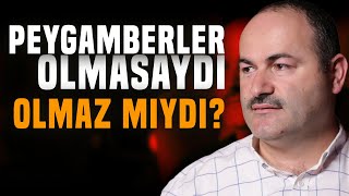 Peygamberler Olmasaydı Olmaz Mıydı? | Mu'cizat-ı Ahmediye | Said Şaşmaz