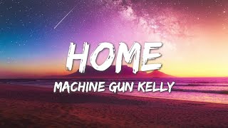 Home - Machine Gun Kelly, X Ambassadors & Bebe Rexha (Lyrics)