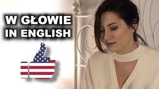 Ania Dabrowska - W glowie (English cover by Joanna Maria Lea)