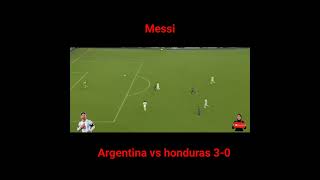 Argentina vs Honduras 3-1 Messi  goals beautiful
