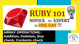 Ruby 101 : Array Operations - Novice to Expert in ONE Day