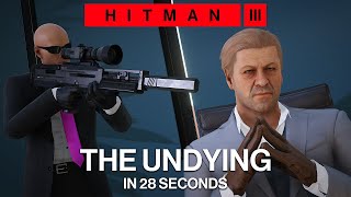 Hitman 3 - The Undying in 28 seconds - Elusive Target SA/SO