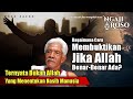 💥CARA MEMBUKTIKAN JIKA ALLAH BENAR-BENAR ADA - MBAH SAENO