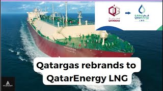 Qatargas rebrands to QatarEnergy LNG