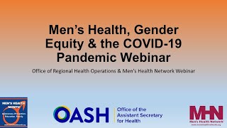 Men's Health, Gender Equity, and the COVID 19 Pandemic - OASH and MHN