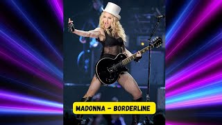 Madonna - Borderline 🔊 [REMIX] 🔥 🔥 🔥