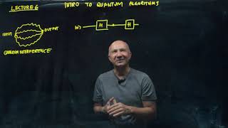 IQIS Lecture 6.1 — Overview of Lecture 6