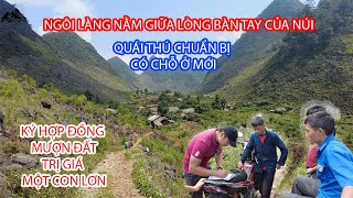 #181 Câu chuyện mượn đất cũng đến hồi kết và Hành trình thăm bản nằm giữa lòng bàn tay của núi - NCN