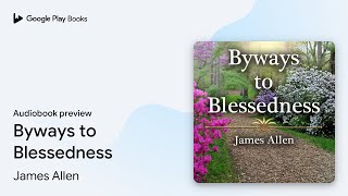 Byways to Blessedness by James Allen · Audiobook preview