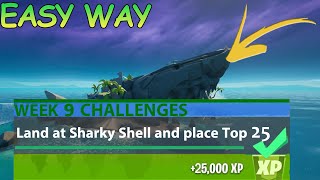Land at Sharky Shell and place Top 25 Fortnite Week 9 Challenges