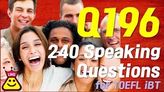 240 Speaking Topics -  Q196