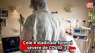 Cele 4 stadii ale formei severe de COVID-19. Cum evoluează boala și ce pot face medicii