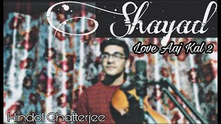 ||SHAYAD|| Violin and Voice cover|| Valentine's Day Special||