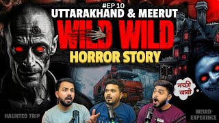 Haunted Uttrakhand road trip💀, Haunted house 🏚️☠️of Meerut, real horror stories, Hindi podcast EP-10