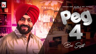 Peg 4 | Bai Surjit | Official Audio | New Song 2022