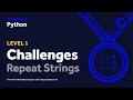 Python Code Challenge 003 - Repeating String Characters