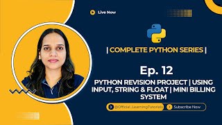 Tutorial 12: Python Revision Project | Using Input, String & Float | Mini Billing System
