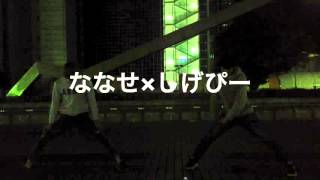 【札幌×愛知】ななせ×しげぴー【ヲタ芸】