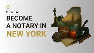How To Become a Notary in New York (2026) | Step-by-Step Guide