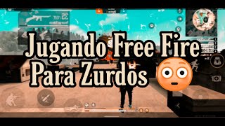 Juego Por Primera Vez FREE FIRE Para Zurdos