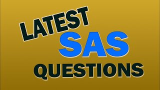 SAS Latest Interview Questions #sas