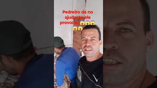 #pedreiro perde a linha com o ajudante