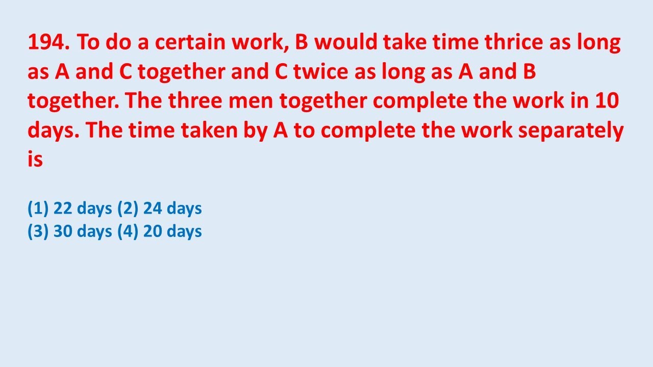 194. To Do A Certain Work, B Would Take Time Thrice As Long As A And C ...