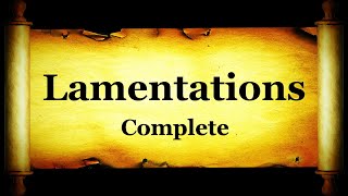 Book of Lamentations Complete - Bible Book #25 - The Holy Bible KJV Read Along Audio/Video/Text