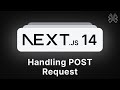 Next.js 14 Tutorial - 35 - Handling POST Request