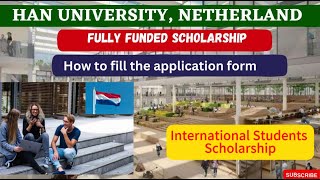 HAN University Scholarship | Netherland | Benefits | Eligibility Criteria | Application Process 2024
