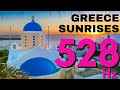 528 Hz healing frequency | relaxing music | Greece Sunrises