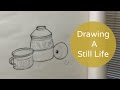 Draw A Still Life In 5 Steps