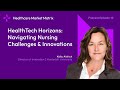 Kelly Aldrich — Health Tech Horizons: Navigating Nursing Challenges & Innovations