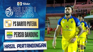 Hasil Akhir Pertandingan - Barito Putera vs Persib Bandung  | BRI Liga 1 2023/24