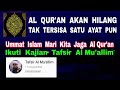 Al Qur'an Akan Hilang - Tak Tersisa Satu Ayat Pun - Ummat Islam Mari Kita Jaga Al Qur'an