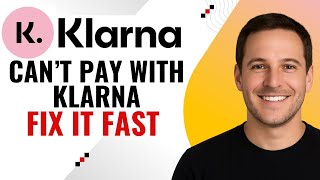 Why Cant I Pay With Klarna Quick Fix Guide