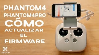 TUTORIAL DE ACTUALIZACIÓN DE FIRMWARE EN PHANTOM 4 /ADVANCED /PRO