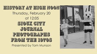 History at High Noon: Sioux City Journal Photographs from the 1970s