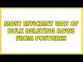 Most efficient way of bulk deleting rows from postgres (2 Solutions!!)