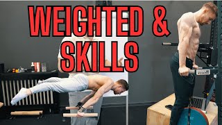 How to combine Weighted Calisthenics with Skills