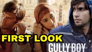 GULLY BOY First look out now, Ranveer Singh, Alia Bhatt, GULLY BOY Trailer Date, GULLY BOY 14 FEB