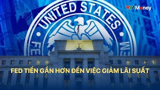 [TÀI CHÍNH KINH DOANH] FED TIẾN GẦN HƠN ĐẾN VIỆC GIẢM LÃI SUẤT| VTVMoney