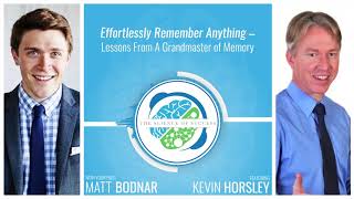 Effortlessly Remember Anything – Lessons From A Grandmaster of Memory with Kevin Horsley