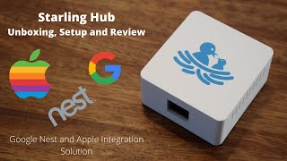 Starling Home Hub | Google Nest and Apple Homekit Integration | Unbox, Setup and Review | Amazing!