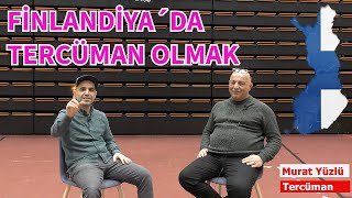 FİNLANDİYA’DA TERCÜMAN OLMAK