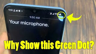 Why Show this Green Dot 🟢 on Samsung/Android Phones - Is This Safe?