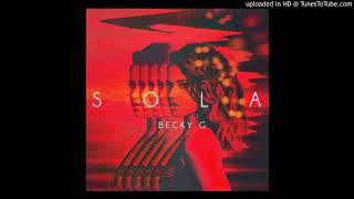 Becky G - Sola (House Basic Remix)