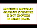 Magento: Installed magento extension is not showing in admin panel (3 Solutions!!)