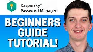 How To Use Kaspersky Password Manager 2022